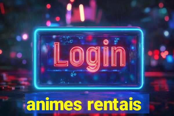 animes rentais